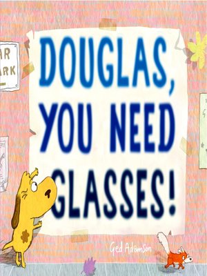 cover image of Douglas, You Need Glasses!
